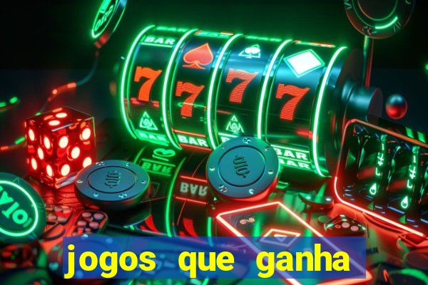 jogos que ganha dinheiro gratis